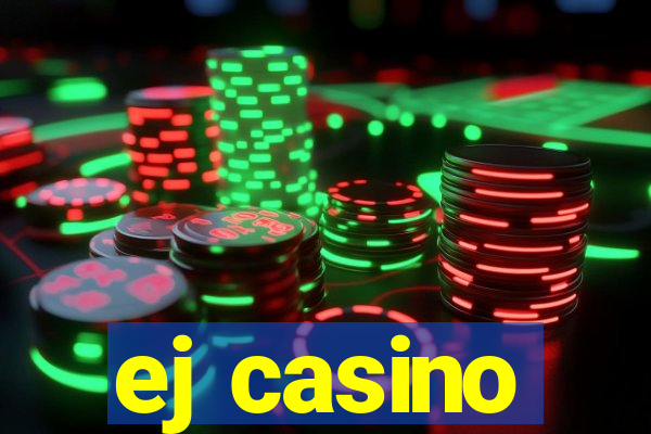 ej casino